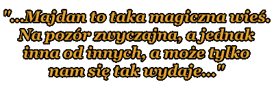 Majdan Zbydniowski - motto